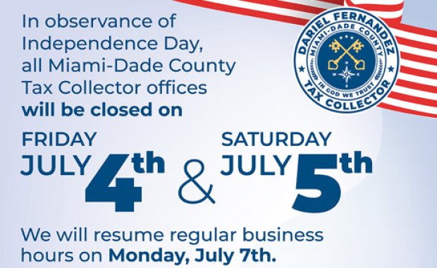 Miami-Dade Tax Collector’s Offices to Close in Observance of Independence Day
