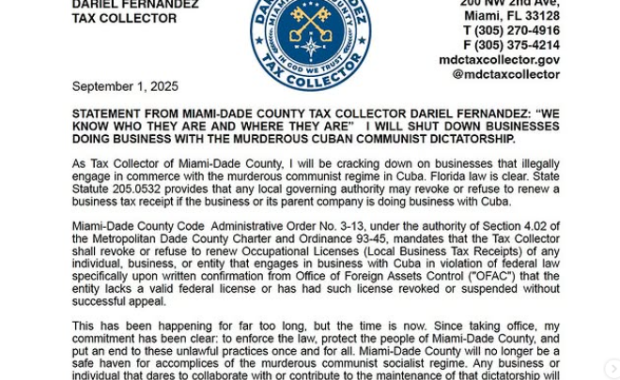 “We know who they are and where they are, and I will shut down businesses transacting with the murderous Cuban communist dictatorship"